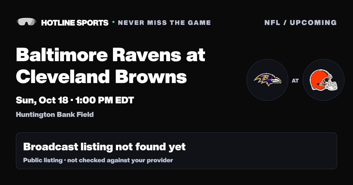 Where to Watch Baltimore Ravens vs Cleveland Browns | Oct 18, 2026 ...
